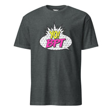 Load image into Gallery viewer, Yo! BPT Unisex T-Shirt
