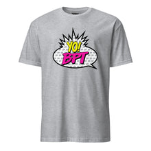 Load image into Gallery viewer, Yo! BPT Unisex T-Shirt