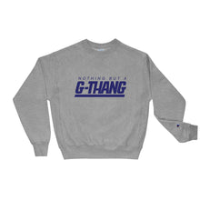 Load image into Gallery viewer, G-Thang Champion Sweatshirt
